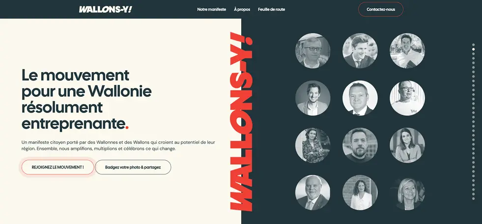 Site web présentant un mouvement entrepreneurial pour une Wallonie résolument engagée avec des portraits en cercle de plusieurs adultes sur fond sombre et un texte en blanc et rouge.

Description générée par IA